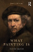 Cover-Bild zum Titel 'What Painting Is' von 'James Elkins'