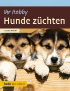 Cover-Bild zum Titel 'Hunde züchten' von 'Claudia Händel'