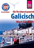 Cover-Bild zum Titel 'Reise Know-How Sprachführer Galicisch - Wort für Wort: Kauderwelsch-Band 103' von 'David Casado Neira, Katharina Diestelmeier'