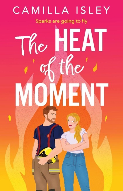 The Heat of the Moment - Camilla Isley