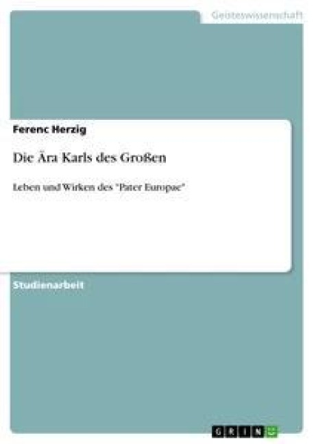Die Ära Karls des Großen - Ferenc Herzig
