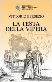 La testa della vipera - Vittorio Bersezio