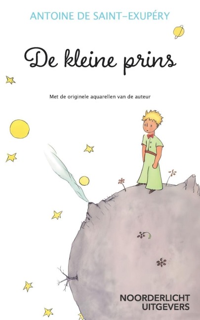 De kleine prins - Antoine de Saint-Exupéry