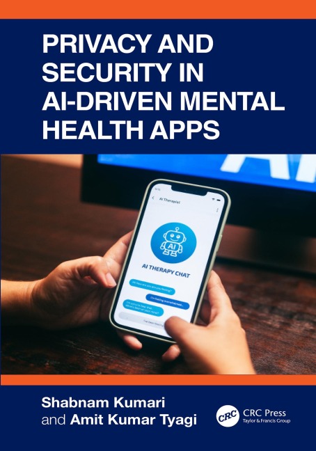 Privacy and Security in AI-Driven Mental Health Apps - Shabnam Kumari, Amit Kumar Tyagi