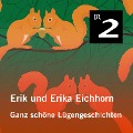 Erik und Erika Eichhorn: Ganz schöne Lügengeschichten - Eo Borucki