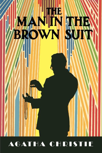 The Man in the Brown Suit - Agatha Christie