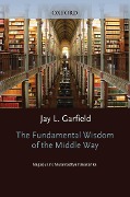 Cover-Bild zum Titel 'The Fundamental Wisdom of the Middle Way' von 'Nagarjuna'
