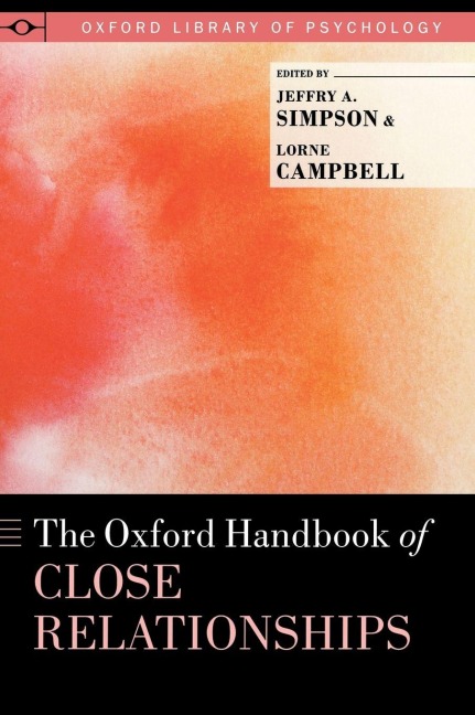 The Oxford Handbook of Close Relationships - 