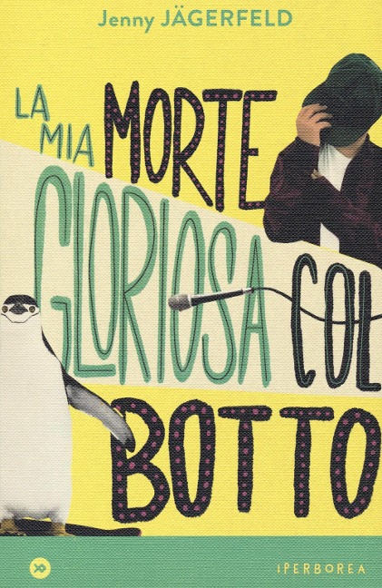 La mia morte gloriosa col botto - Jenny Jägerfeld