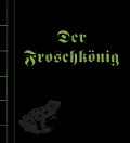 Cover-Bild zum Titel 'Der Froschkönig' von 'Jacob Grimm, Wilhelm Grimm'