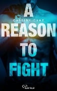 Cover-Bild zum Titel 'A Reason to Fight' von 'Cassidy Cane'