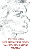 Cover-Bild zum Titel 'Het bijzondere leven van een Hollandse vrouw' von 'Marcella Visch'