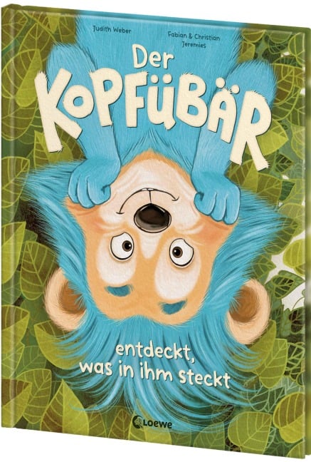 Der Kopfübär entdeckt, was in ihm steckt. - Judith Weber