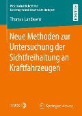 Cover-Bild zum Titel 'Neue Methoden zur Untersuchung der Sichtfreihaltung an Kraftfahrzeugen' von 'Thomas Landwehr'