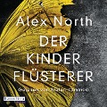 Cover-Bild zum Titel 'Der Kinderflüsterer' von 'Alex North'