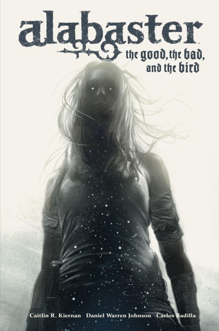 Alabaster: The Good, the Bad, and the Bird - Caitlin R. Kiernan
