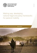 Cover-Bild zum Titel 'Making Way: Developing National Legal and Policy Frameworks for Pastoral Mobility' von 'FAOoftheUN'