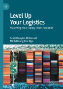 Cover-Bild zum Titel 'Level Up Your Logistics' von 'Scott Mcdonald, Minh Duong Kim Ngo'