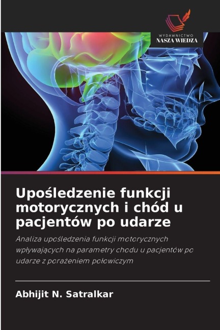 Upo¿ledzenie funkcji motorycznych i chód u pacjentów po udarze - Abhijit N. Satralkar