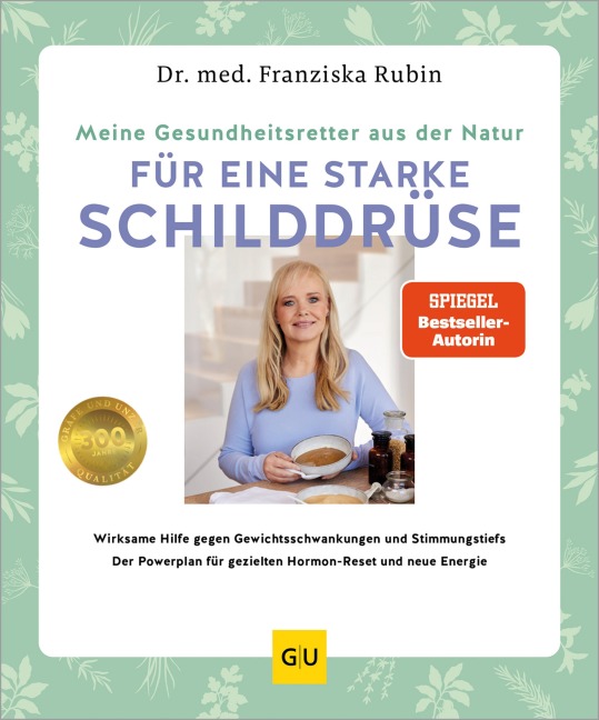 Meine Gesundheitsretter aus der Natur für eine starke Schilddrüse - Franziska Rubin