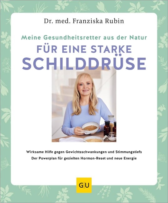 Meine Gesundheitsretter aus der Natur für eine starke Schilddrüse - Franziska Rubin