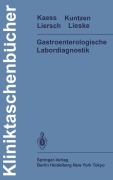 Cover-Bild zum Titel 'Gastroenterologische Labordiagnostik' von 'H. Kaess, M. Liersch, O. Kuntzen'
