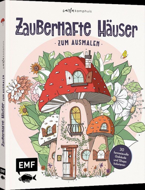 Zauberhafte Häuser zum Ausmalen - Carla Kamphuis