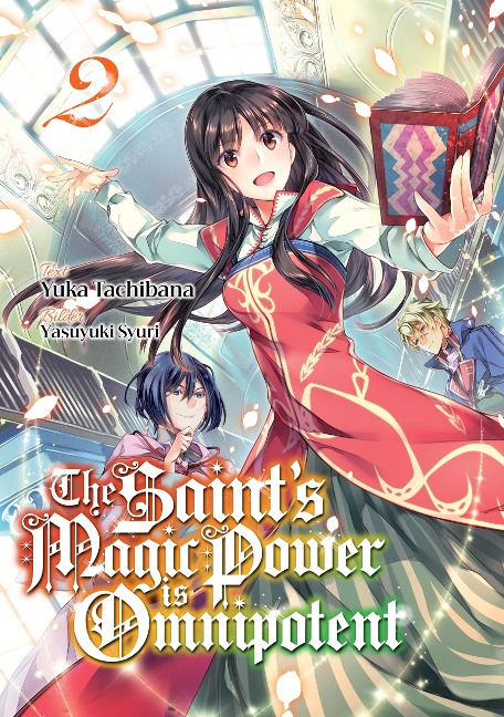 The Saint's Magic Power is Omnipotent (Deutsche Light Novel): Band 2 - Yuka Tachibana