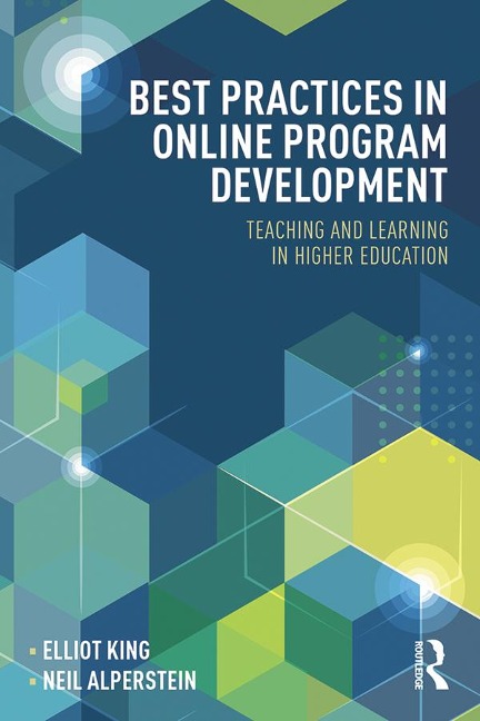 Best Practices in Online Program Development - Elliot King, Neil Alperstein