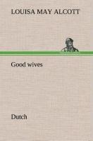Good wives. Dutch - Louisa May Alcott