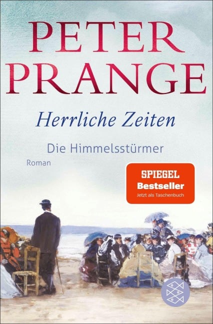 Herrliche Zeiten - Die Himmelsstürmer - Peter Prange