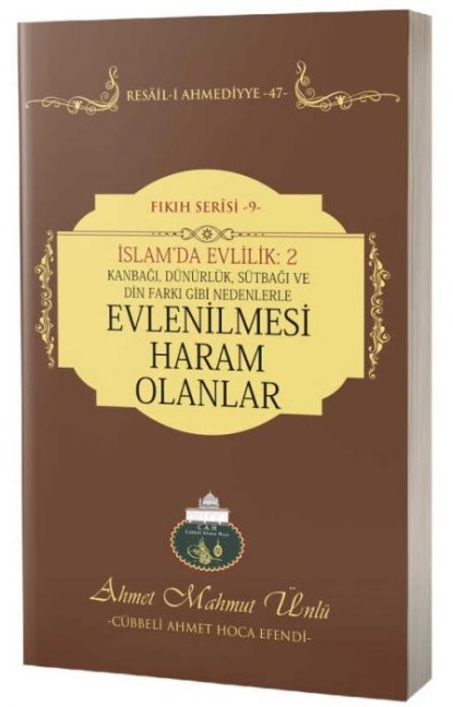 Islamda Evlilik 2 - Evlenilmesi Haram Olanlar - Ahmet Mahmut Ünlü