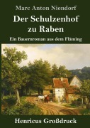 Cover-Bild zum Titel 'Der Schulzenhof zu Raben (Großdruck)' von 'Marc Anton Niendorf'