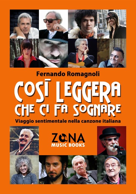 Così leggera che ci fa sognare. Viaggio sentimentale nella canzone italiana - Fernando Romagnoli