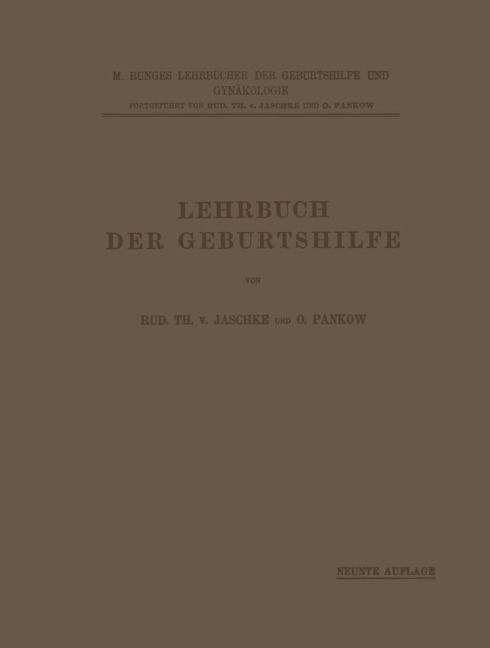 Lehrbuch der Geburtshilfe - Rud. Th. V. Jaschke, O. Pankow
