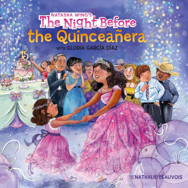 The Night Before the Quinceañera - Natasha Wing, Gloria García Díaz