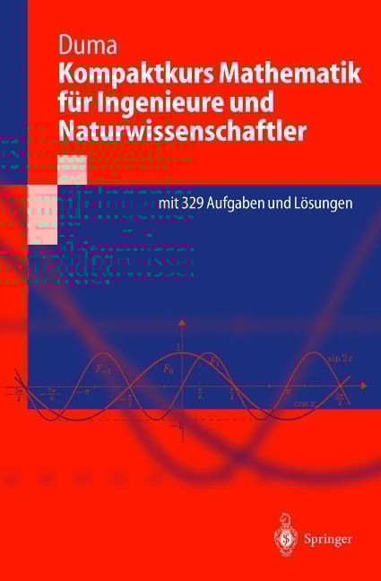 Kompaktkurs Mathematik für Ingenieure und Naturwissenschaftler - Andrei Duma