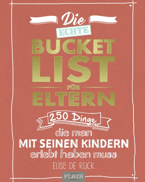 Die echte Bucket List für Eltern - Elise de Rijck