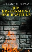 Cover-Bild zum Titel 'Die Erstürmung der Bastille' von 'Alexandre Dumas'