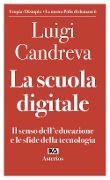 Cover-Bild zum Titel 'La scuola digitale. Il senso dell'educazione e le sfide della tecnologia' von 'Luigi Candreva'