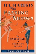 Cover-Bild zum Titel 'The Shuberts and Their Passing Shows' von 'Jonas Westover'