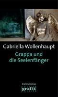 Grappa und die Seelenfänger - Gabriella Wollenhaupt
