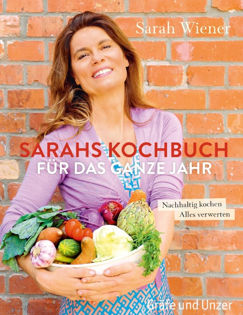 Sarahs Kochbuch für das ganze Jahr - Sarah Wiener