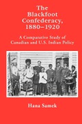 Cover-Bild zum Titel 'The Blackfoot Confederacy, 1880-1920' von 'Hana Samek'