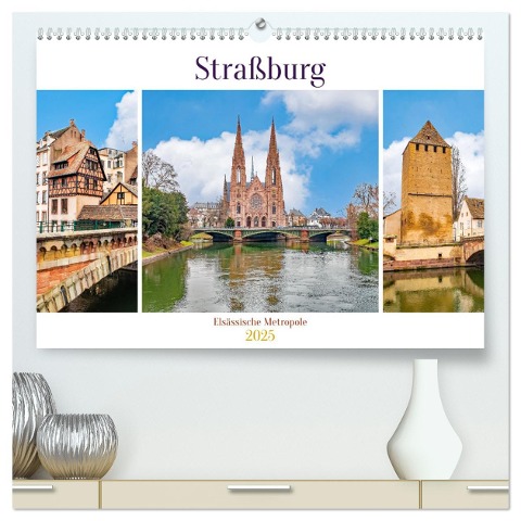 Straßburg - Elsässische Metropole (hochwertiger Premium Wandkalender 2025 DIN A2 quer), Kunstdruck in Hochglanz - Nina Schwarze