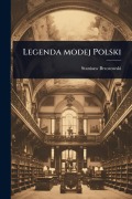 Cover-Bild zum Titel 'Legenda modej Polski' von 'Stanisaw Brzozowski'