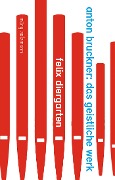 Cover-Bild zum Titel 'Anton Bruckner' von 'Felix Diergarten'