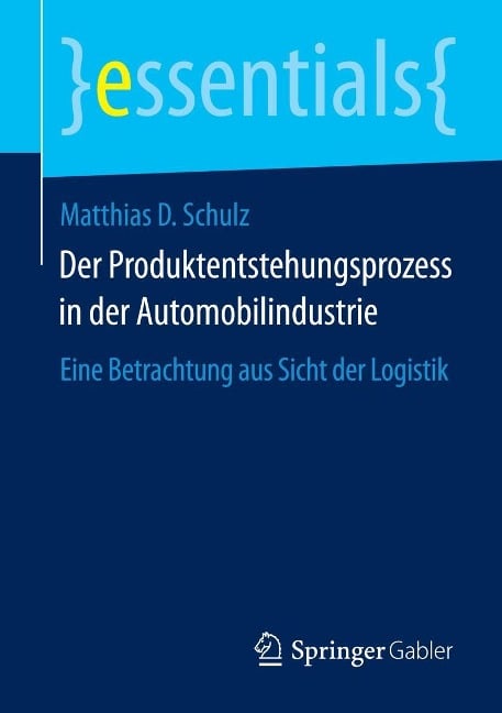 Der Produktentstehungsprozess in der Automobilindustrie - Matthias D. Schulz