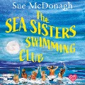 Cover-Bild zum Titel 'The Sea Sisters Swimming Club' von 'Sue Mcdonagh'