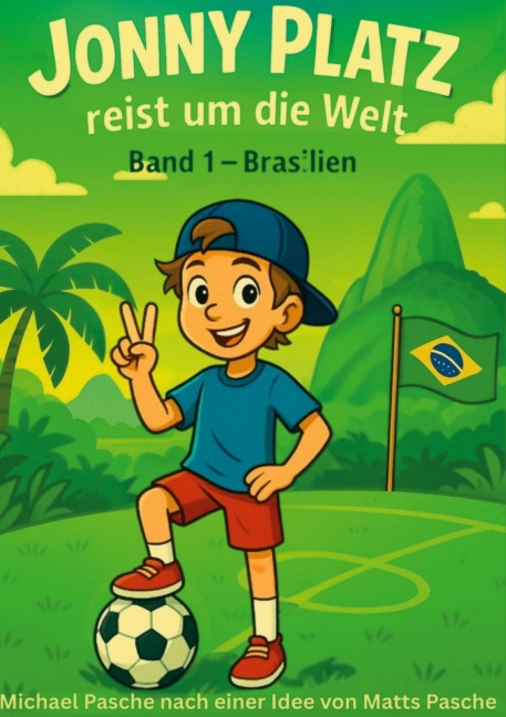 Jonny Platz reist um die Welt - Michael Pasche